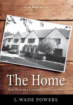 The Home: One Year in a Children's Institution