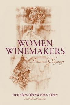 Women Winemakers: Personal Odysseys