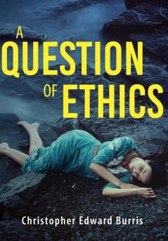 A Question of Ethics