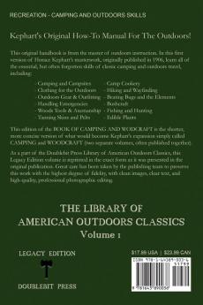 The Book Of Camping And Woodcraft (Legacy Edition): A Guidebook For Those Who Travel In The Wilderness: 1 (Library of American Outdoors Classics)