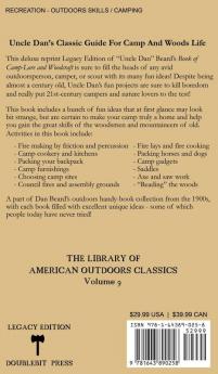 The Book Of Camp-Lore And Woodcraft - Legacy Edition: Dan Beard's Classic Manual On Making The Most Out Of Camp Life In The Woods And Wilds: 9 (Library of American Outdoors Classics)