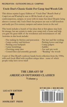 The Book Of Camp-Lore And Woodcraft - Legacy Edition: Dan Beard's Classic Manual On Making The Most Out Of Camp Life In The Woods And Wilds: 9 (Library of American Outdoors Classics)