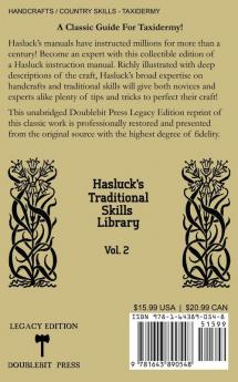 Traditional Taxidermy Methods And Equipment (Legacy Edition): A Practical Taxidermist Manual For Skinning Stuffing Preserving Mounting And ... 2 (Hasluck's Traditional Skills Library)