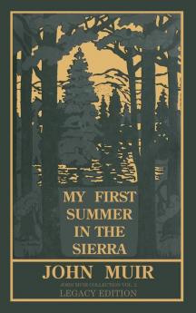 My First Summer In The Sierra (Legacy Edition): Classic Explorations Of The Yosemite And California Mountains: 2 (The Doublebit John Muir Collection)