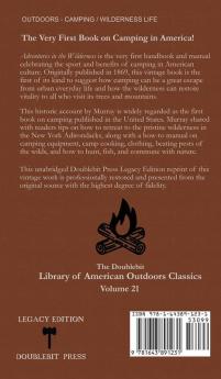 Adventures In The Wilderness (Legacy Edition): The Classic First Book On American Camp Life And Recreational Travel In The Adirondacks: 21 (Library of American Outdoors Classics)