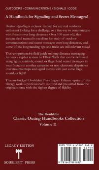 Outdoor Signalling (Legacy Edition): A Classic Handbook on Communicating Over Distance using Cypher Messages with Flags Light and Sound: 11 (The Classic Outing Handbooks Collection)