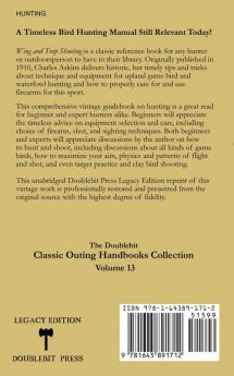 Wing and Trap Shooting (Legacy Edition): A Classic Handbook on Marksmanship and Tips and Tricks for Hunting Upland Game Birds and Waterfowl: 13 (The Classic Outing Handbooks Collection)