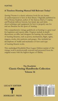 Sporting Firearms (Legacy Edition): A Classic Handbook on Hunting Tools Marksmanship and Essential Equipment for the Field: 16 (The Classic Outing Handbooks Collection)