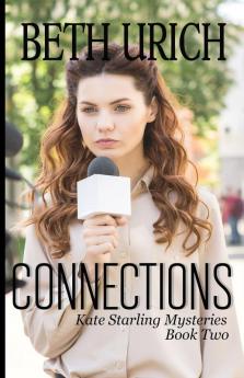 Connections: Kate Starling Mysteries Book Two: 2