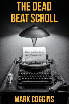 The Dead Beat Scroll: 7 (August Riordan)