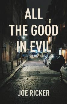 All the Good in Evil