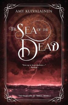 The Sea of the Dead: 2 (The Magicians of Venice)