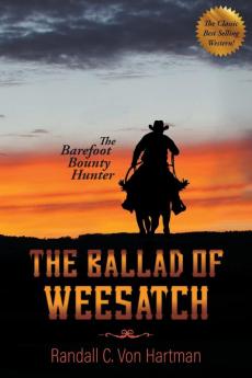 The Ballad of Weesatch: The Barefoot Bounty Hunter