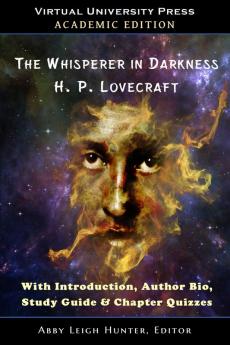 The Whisperer in Darkness (Academic Edition): With Introduction Author Bio Study Guide & Chapter Quizzes