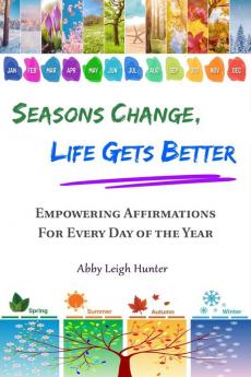 Seasons Change Life Gets Better