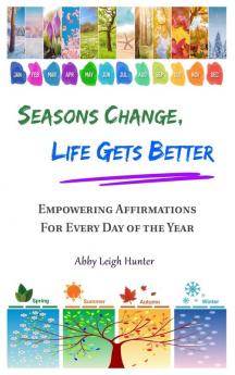 Seasons Change Life Gets Better