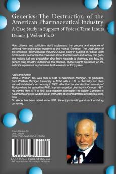 Generics: The Destruction of the American Pharmaceutical Industry: a Case Study in Support of Federal Term Limits