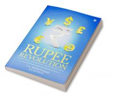 RUPEE REVOLUTION : Towards Financial Independence