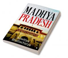 Madhya Pradesh : The Heart of India