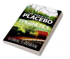 The Imprints of Placebo and Epigenetics