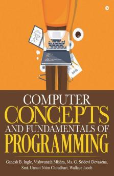 Computer Concepts And Fundamentals Of Programming