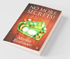 No More Secrets!: A Grandmother'S Treasure Trove Of Tambrahm Recipes. And More.