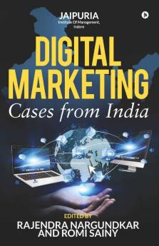 Digital Marketing: Cases From India
