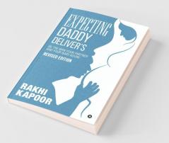 Expecting Daddy Delivers : Be The Man Your Partner And Your Baby Adore