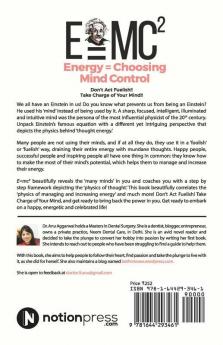 E=Mc2; Energy = Choosing Mind Control: Don’T Act Fuelish!!Take Charge Of Your Mind!!