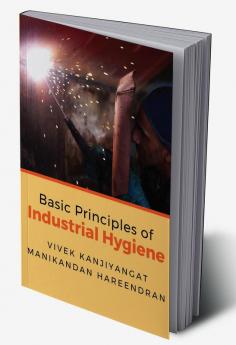 Basic Principles of Industrial Hygiene