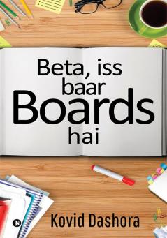 Beta iss baar BOARDS hai