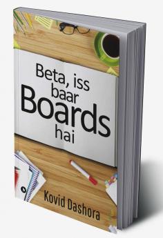 Beta iss baar BOARDS hai