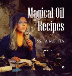 Magical Oil Recipes