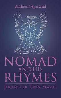 Nomad and His Rhymes : Journey of Twin Flames