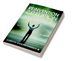 Reinvention 2.0 Edition : Rephrase your Story to Rewrite Redefine & Reinvent your Life