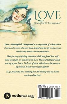 Love - Beautiful and Unrequited : A Collection of Short Stories of Unrequited Love