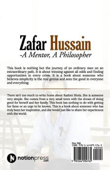 Zafar Hussain - A Mentor A Philosopher