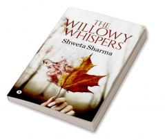 The Willowy Whispers