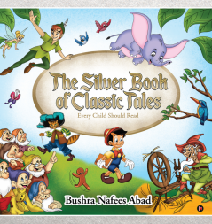 The Silver Book of Classic Tales : Every Child Should Read