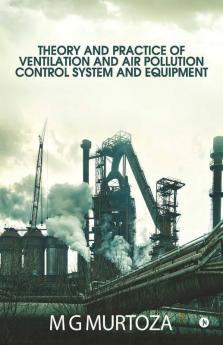 Theory And Practice Of Ventilation And Air Pollution Control System And Equipment