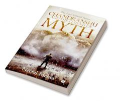 Chandranshu and the Legend of Myth : The Lost Legend Series