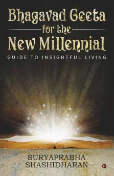 Bhagavad Geeta for the New Millennial