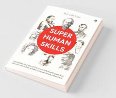 Super Human Skills
