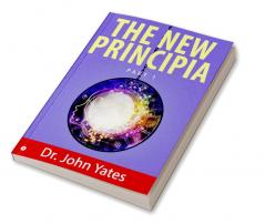 The New Principia : Part 1