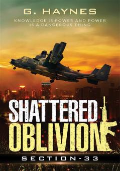 SHATTERED OBLIVION : knowledge is power and power is a dangerous thing