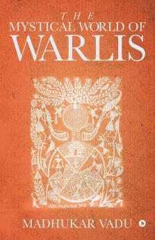 The Mystical World Of Warlis