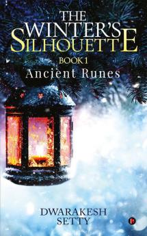 The Winter’s silhouette: Book 1 : Ancient runes