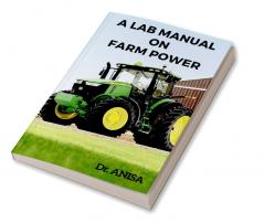 A Lab Manual on Farm Power