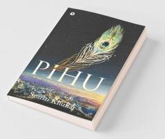 Pihu : A Tale Of Finding Meaning And Happiness