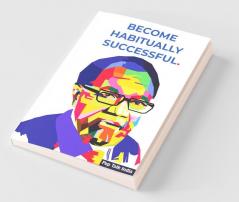 Become Habitually Successful.